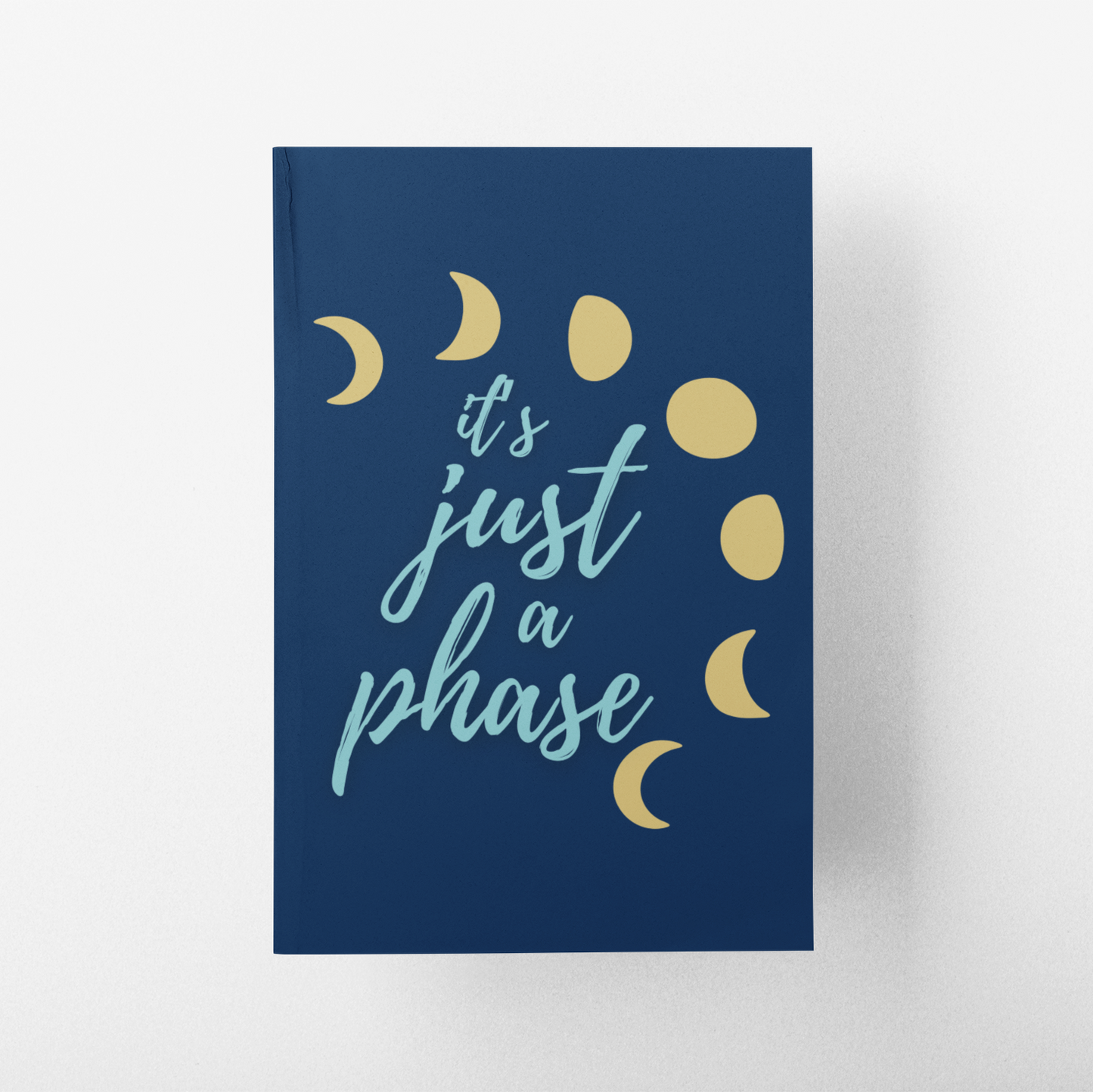 IT'S JUST A PHASE Bullet/Lined Journal