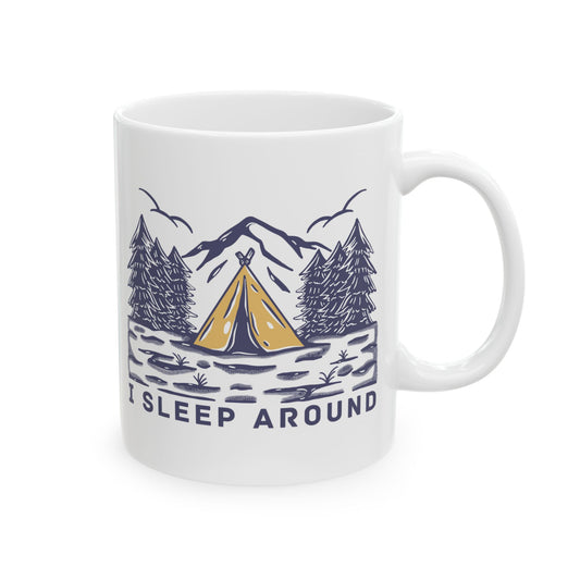 I SLEEP AROUND Coffee Mug