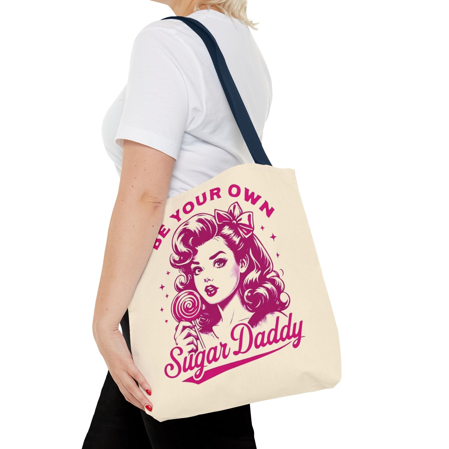 BE YOUR OWN SUGAR DADDY Tote Bag