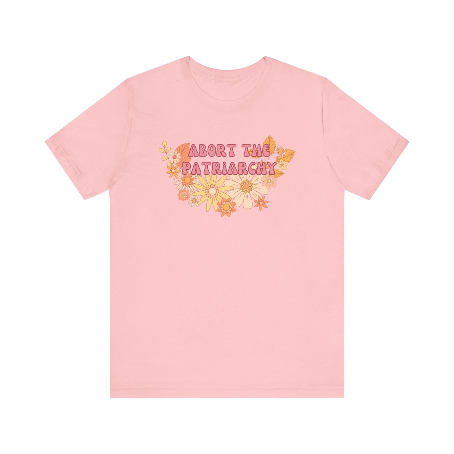 ABORT THE PATRIARCHY Gender-Neutral Classic Tee