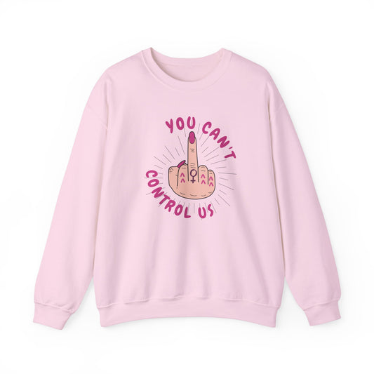 YOU CAN'T CONTROL US Classic Sweatshirt