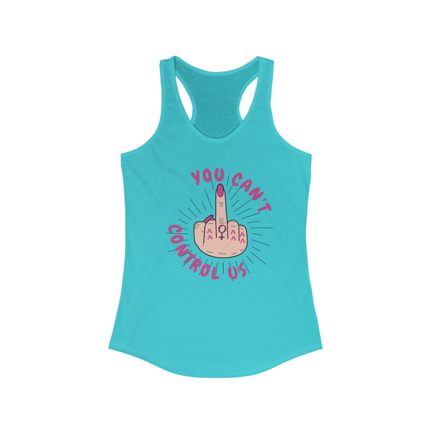 YOU CAN'T CONTROL US Women's Ideal Racerback Tank