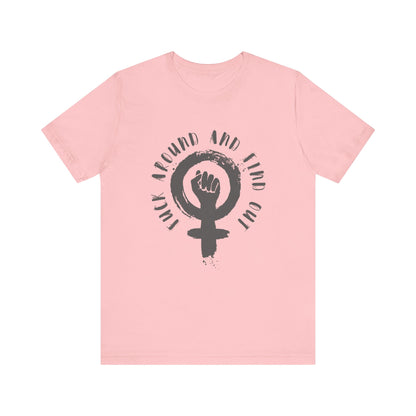 FUCK AROUND AND FIND OUT Gender-Neutral Classic Tee