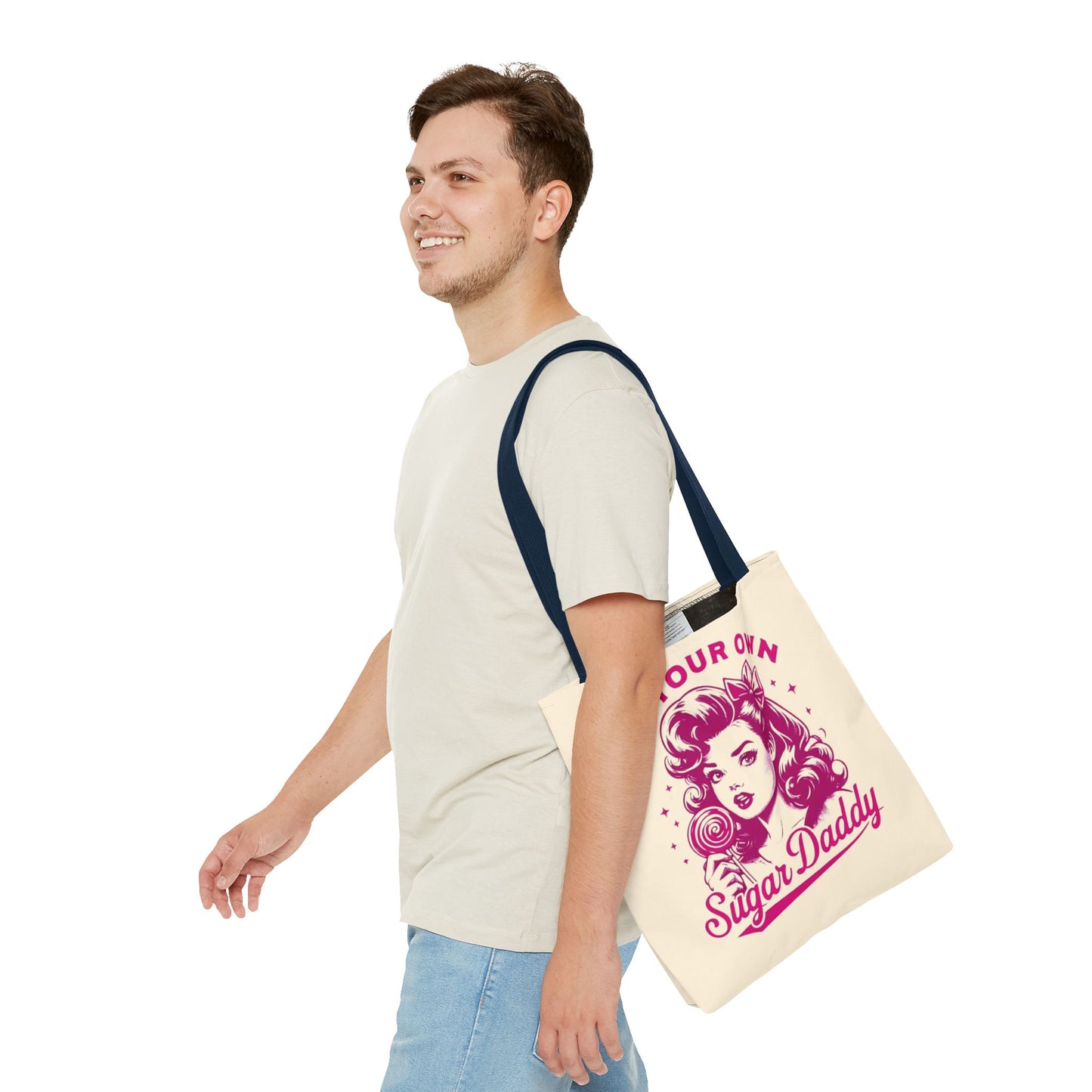 BE YOUR OWN SUGAR DADDY Tote Bag