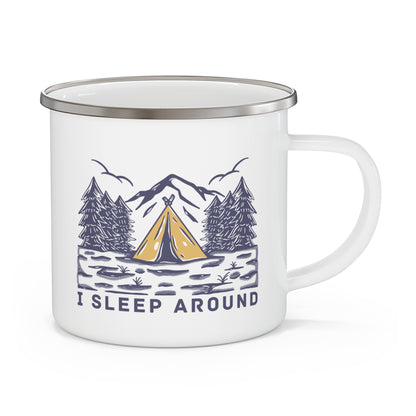 I SLEEP AROUND Enamel Camping Mug