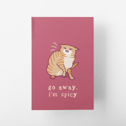 GO AWAY, I'M SPICY Bullet/Lined Journal