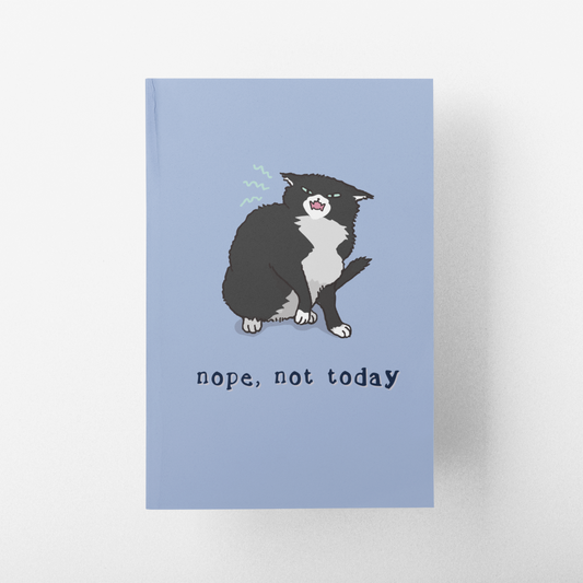 NOPE, NOT TODAY Bullet/Lined Journal